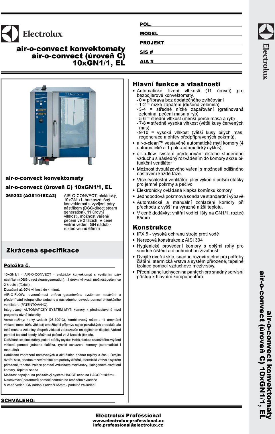 10xGN1/1 - AIR-O-CONVECT - elektrický konvektomat s vyvíjením páry nástřikem (DSG-direct steam generation), 11 úrovní vlhkosti, možnost pečení ve 2 krocích (fázích).