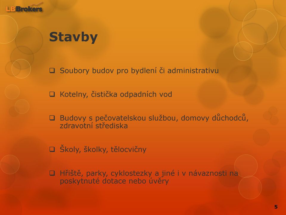 důchodců, zdravotní střediska Školy, školky, tělocvičny Hřiště,