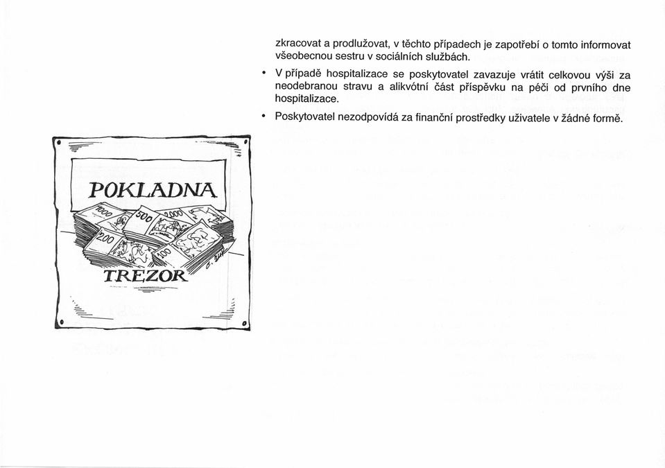 i$i za neodebranou stravu a alikv6tni 66st piisp6vku na p66i od prvniho dne hospitalizace.