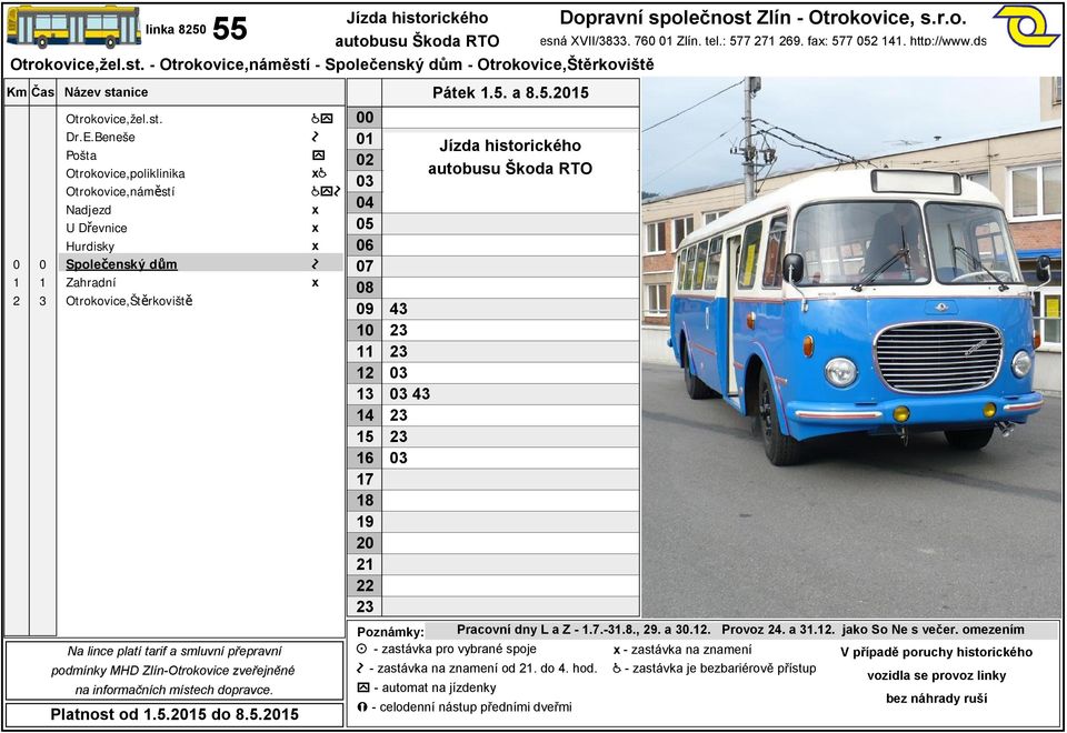 omezením - zastávka pro vybrané spoje - zastávka na znamení - zastávka na znamení od. do. hod.