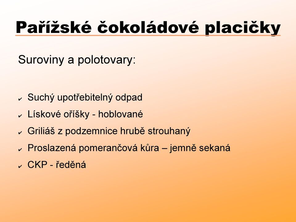 oříšky - hoblované Griliáš z podzemnice hrubě