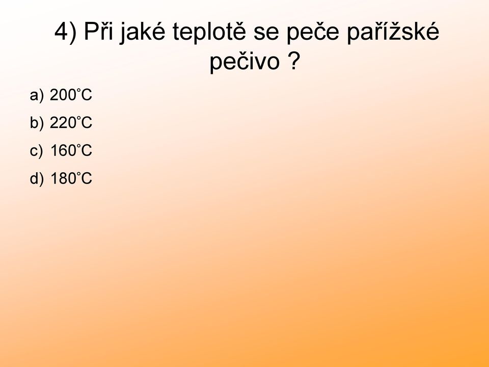 pečivo?