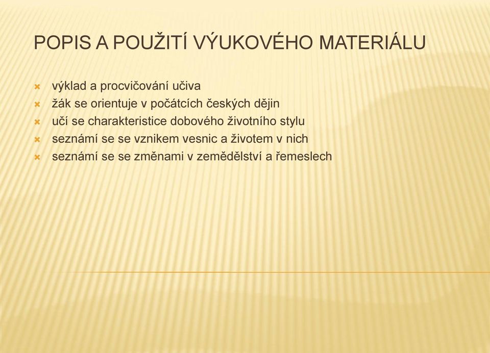 charakteristice dobového životního stylu seznámí se se
