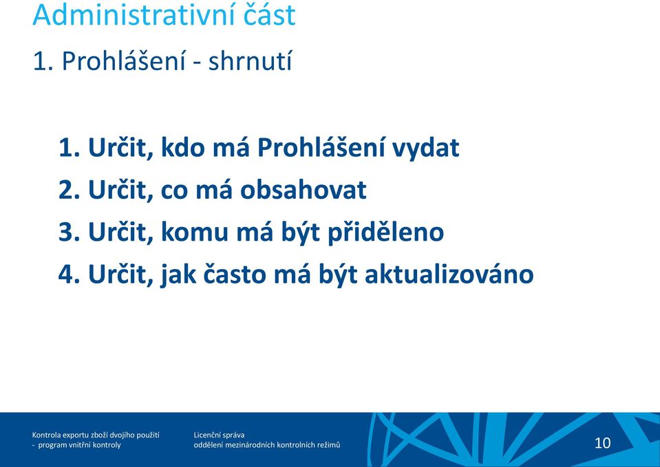 Určit, kdo má Prohlášení vydat 2.