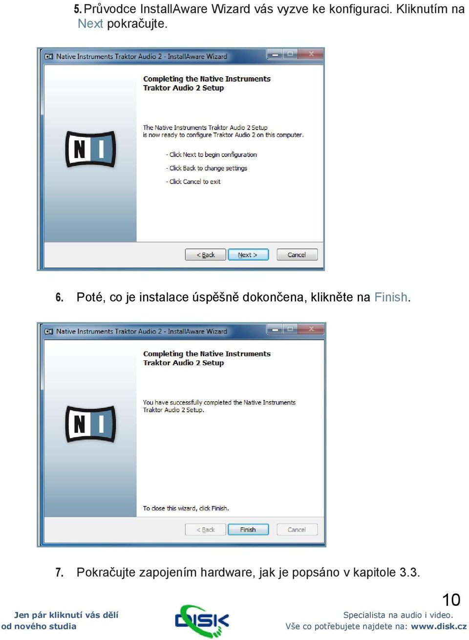 Poté, co je instalace úspěšně dokončena, klikněte na