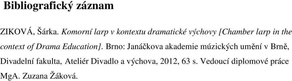 context of Drama Education].