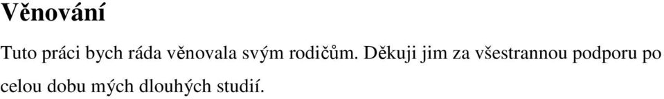 Děkuji jim za všestrannou