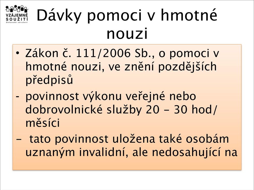 povinnost výkonu veřejné nebo dobrovolnické služby 20-30 hod/