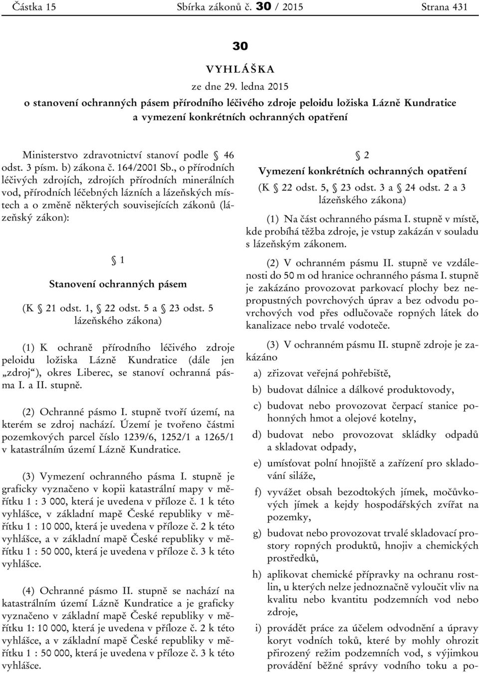 b) zákona č. 164/2001 Sb.