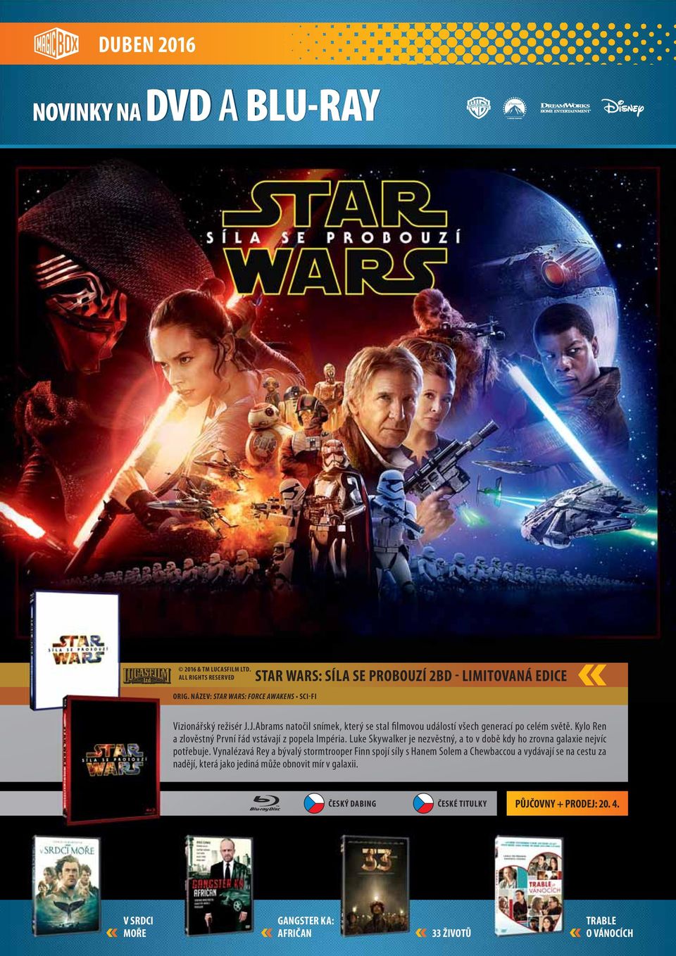 J.Abrams natočil snímek, který se stal filmovou událostí všech generací po celém světě. Kylo Ren a zlověstný První řád vstávají z popela Impéria.