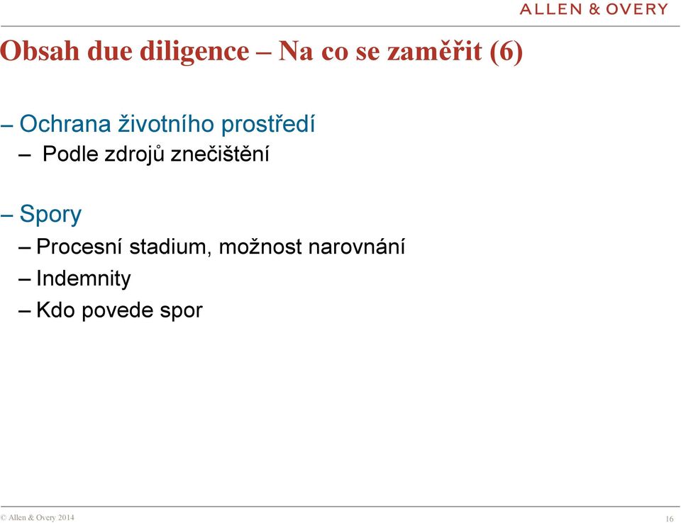 znečištění Spory Procesní stadium,