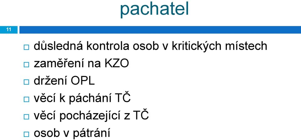 KZO držení OPL věcí k páchání TČ