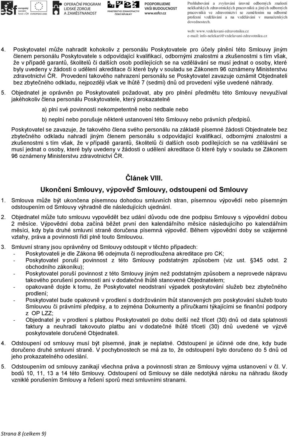 oznámeny Ministerstvu zdravotnictví ČR.