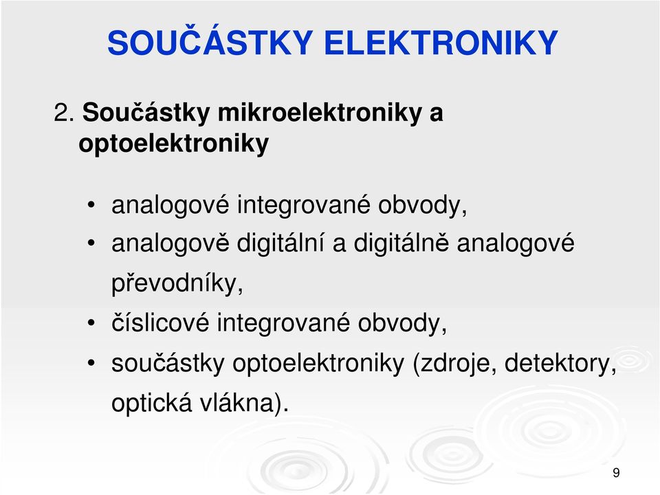 integrované obvody, analogově digitální a digitálně analogové