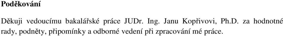 . Ing. Janu Kopřivovi, Ph.D.