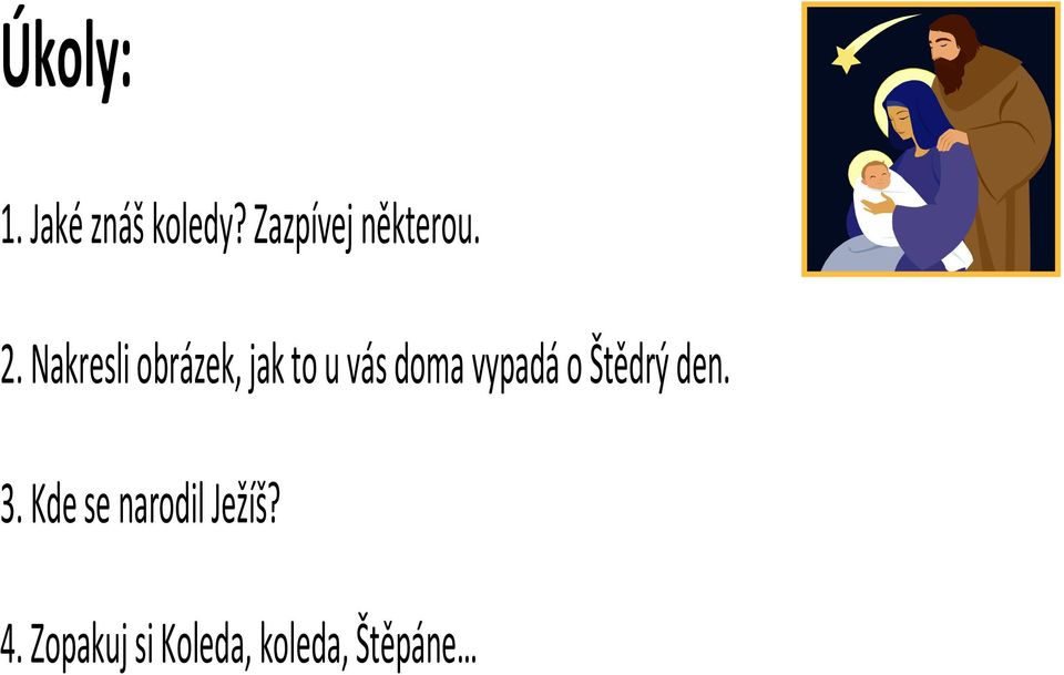 Nakresli obrázek, jak to u vás doma vypadá