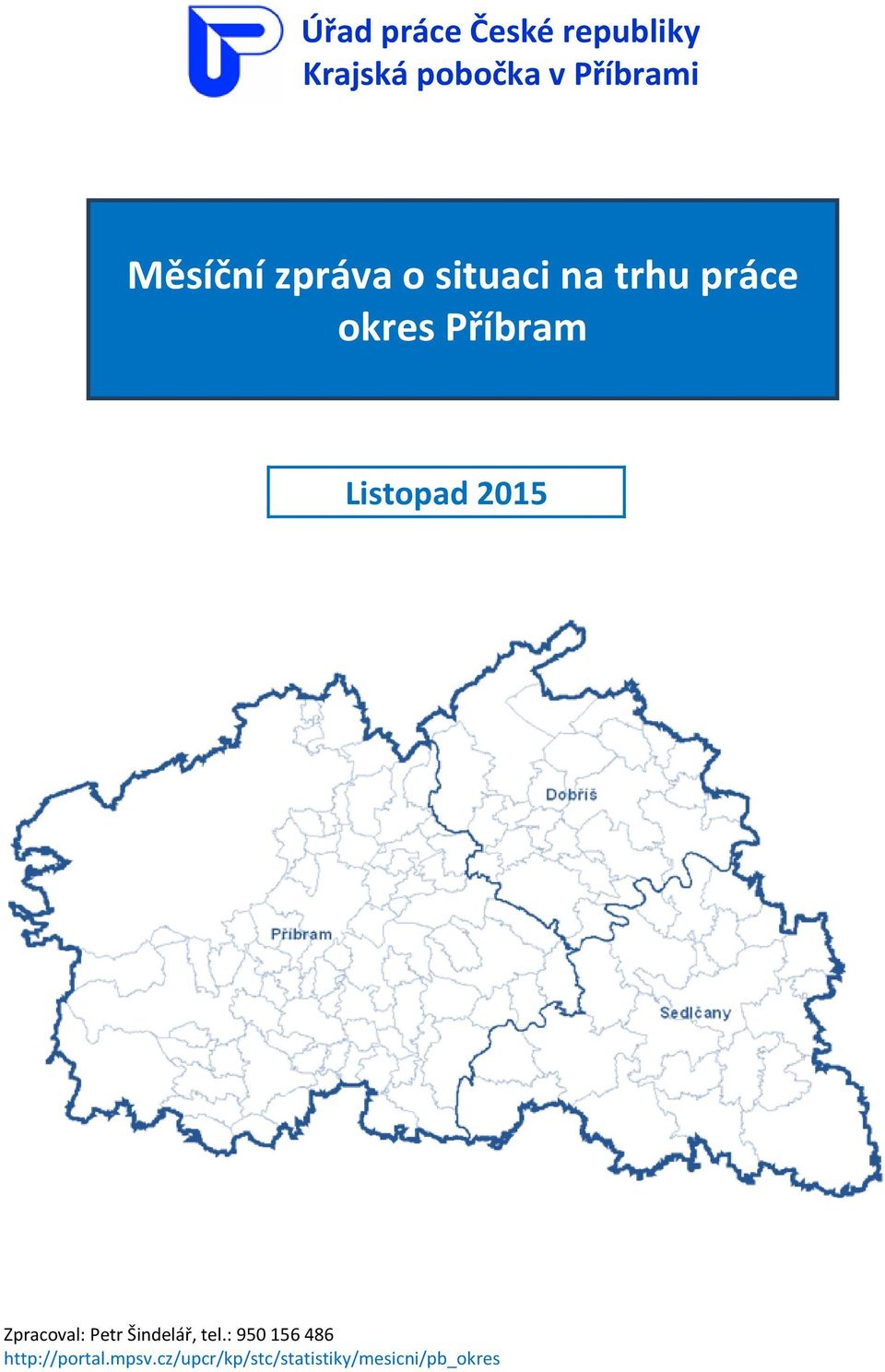 Listopad 2015 Zpracoval: Petr Šindelář, tel.