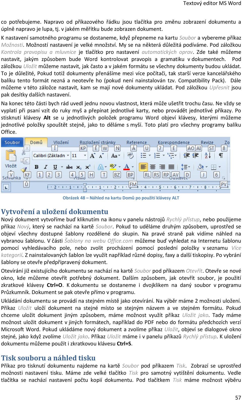 Pod záložkou Kontrola pravopisu a mluvnice je tlačítko pro nastavení automatických oprav. Zde také můžeme nastavit, jakým způsobem bude Word kontrolovat pravopis a gramatiku v dokumentech.