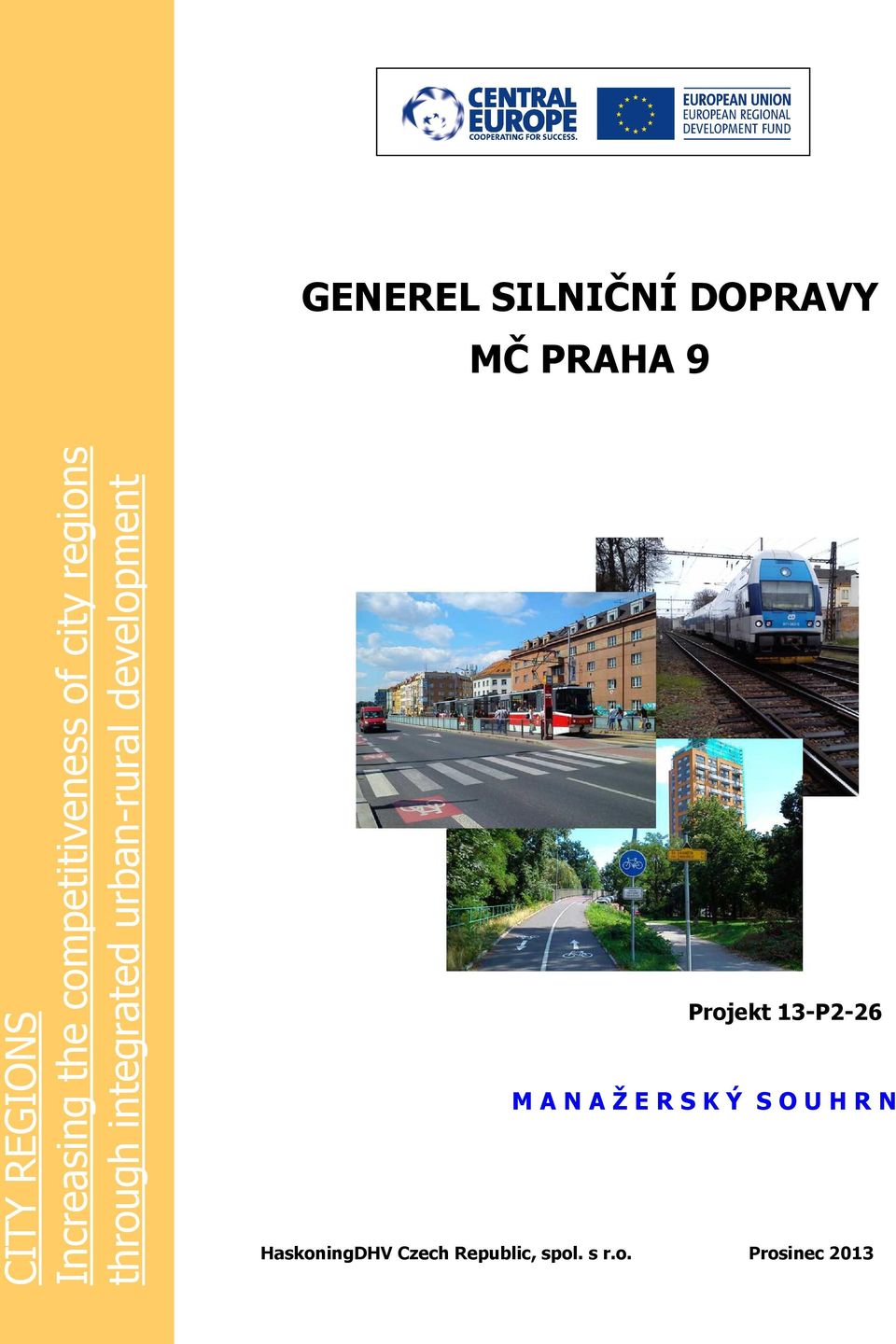 urban-rural development KONC Projekt 13-P2-26 M A N A Ž E R S
