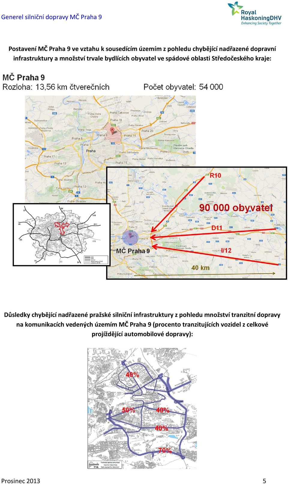 nadřazené pražské silniční infrastruktury z pohledu množství tranzitní dopravy na komunikacích vedených