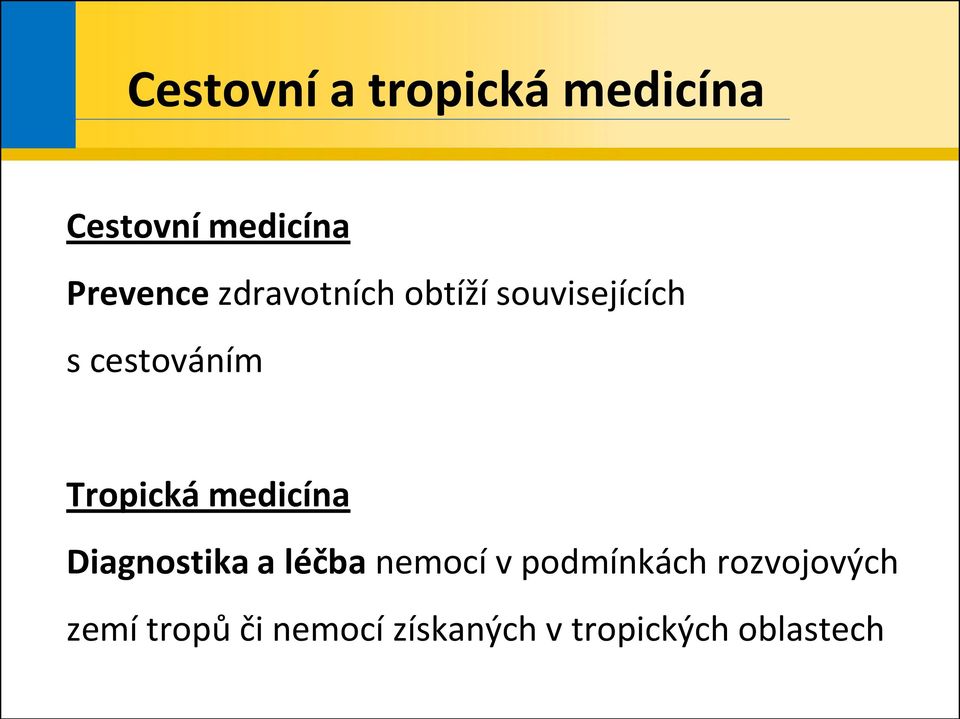 medicína Diagnostika a léčba nemocí v podmínkách