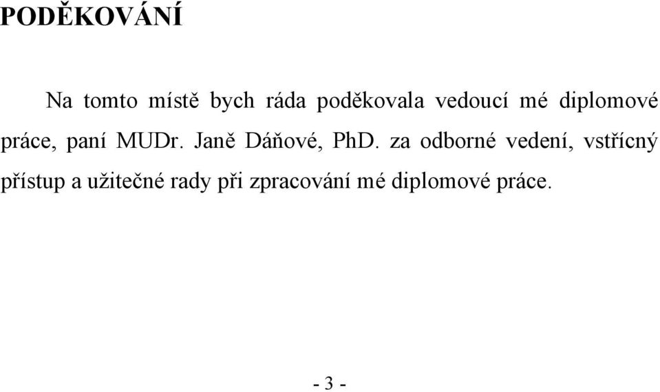 Janě Dáňové, PhD.