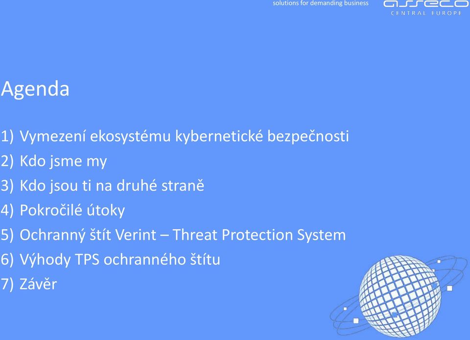 4) Pokročilé útoky 5) O hra ý štít Verint Threat