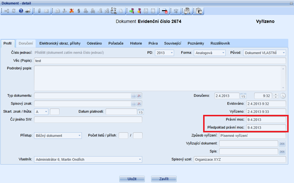 datum předpokládaného nabytí právní moci do data nabytí právní moci a tím potvrdí, že právní moc nabyla, nebo zapíše jiné datum nabytí právní moci ručně.