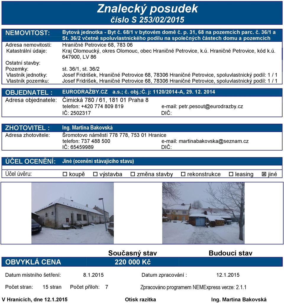 Petrovice, k.ú. Hraničné Petrovice, kód k.ú. 647900, LV 86 Ostatní stavby: Pozemky: st. 36/1, st.