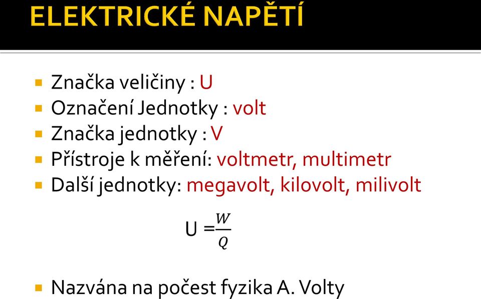 voltmetr, multimetr Další jednotky: megavolt,