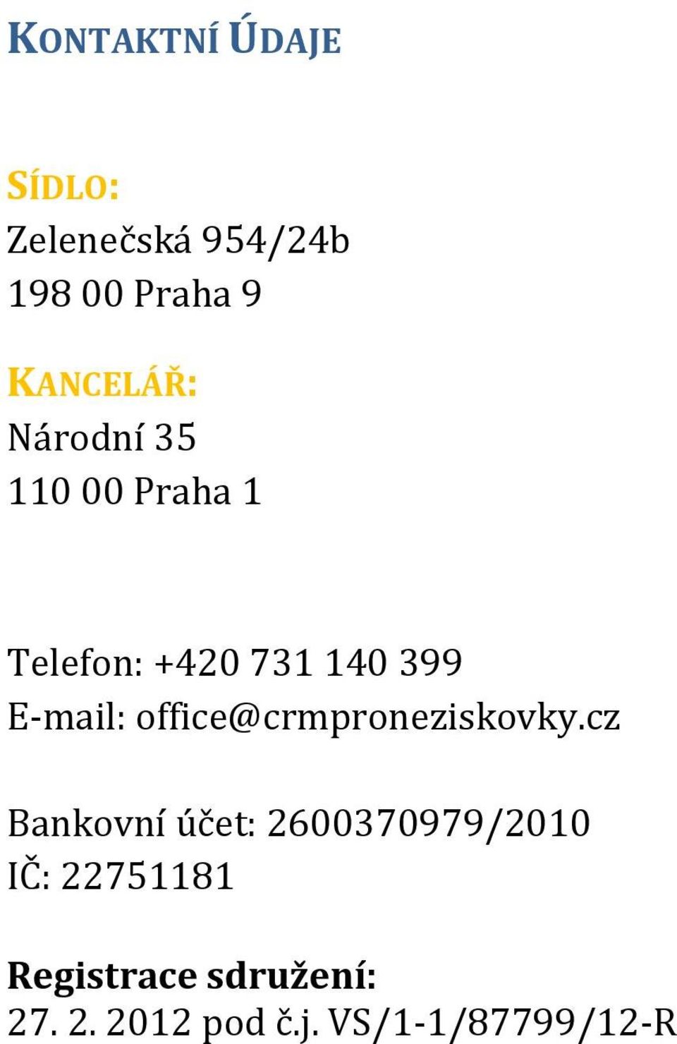 E-mail: office@crmproneziskovky.