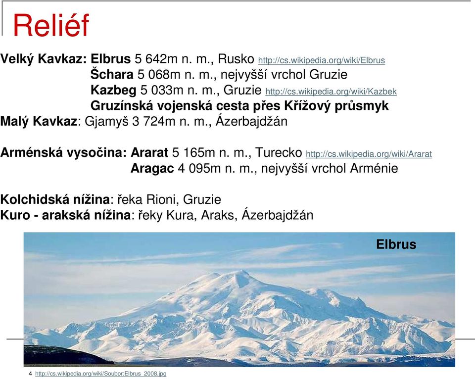 , Ázerbajdžán Arménská vysočina: Ararat 5 165m n. m.