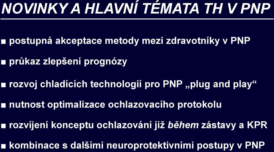 play nutnost optimalizace ochlazovacího protokolu rozvíjení konceptu