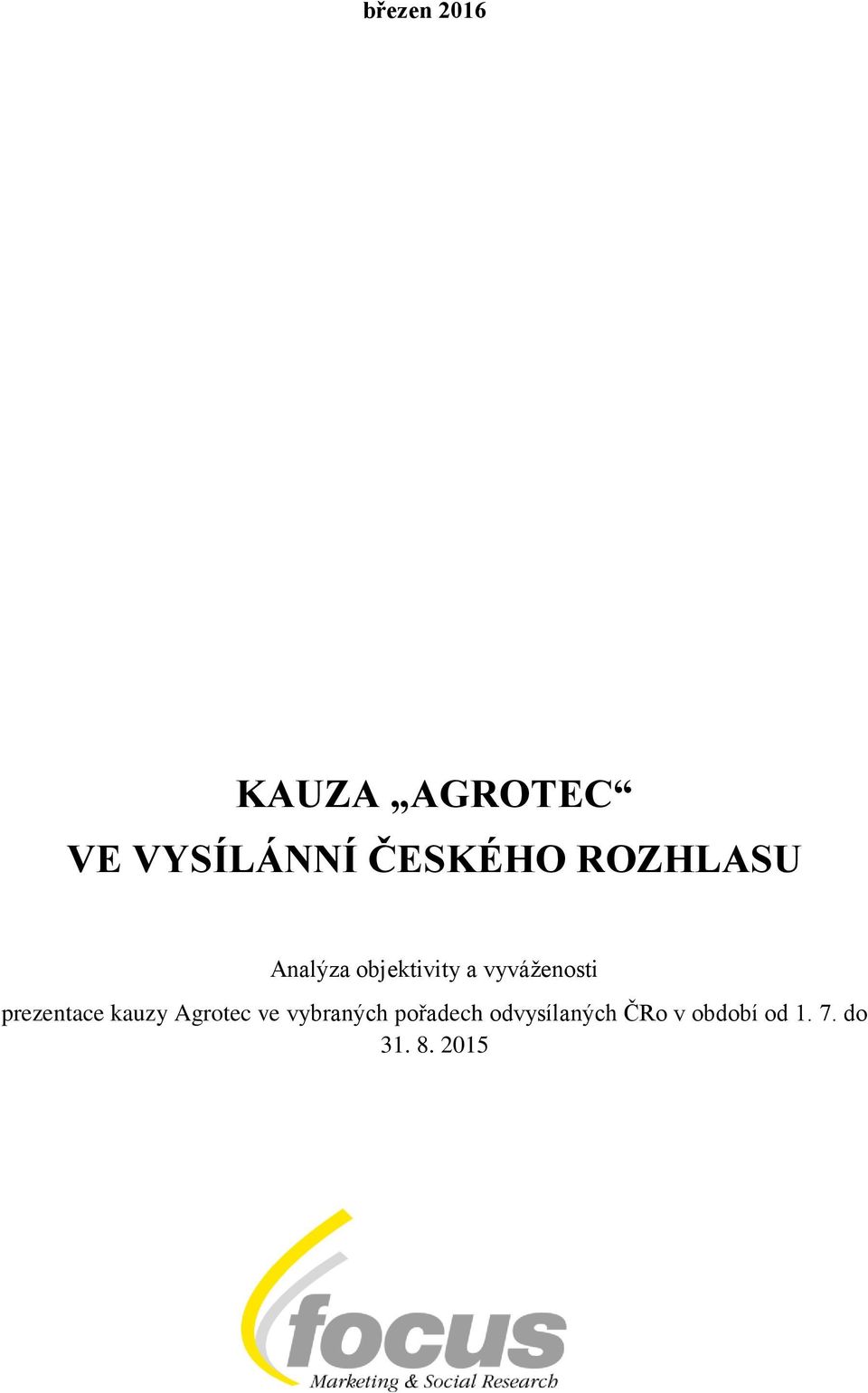prezentace kauzy Agrotec ve vybraných pořadech