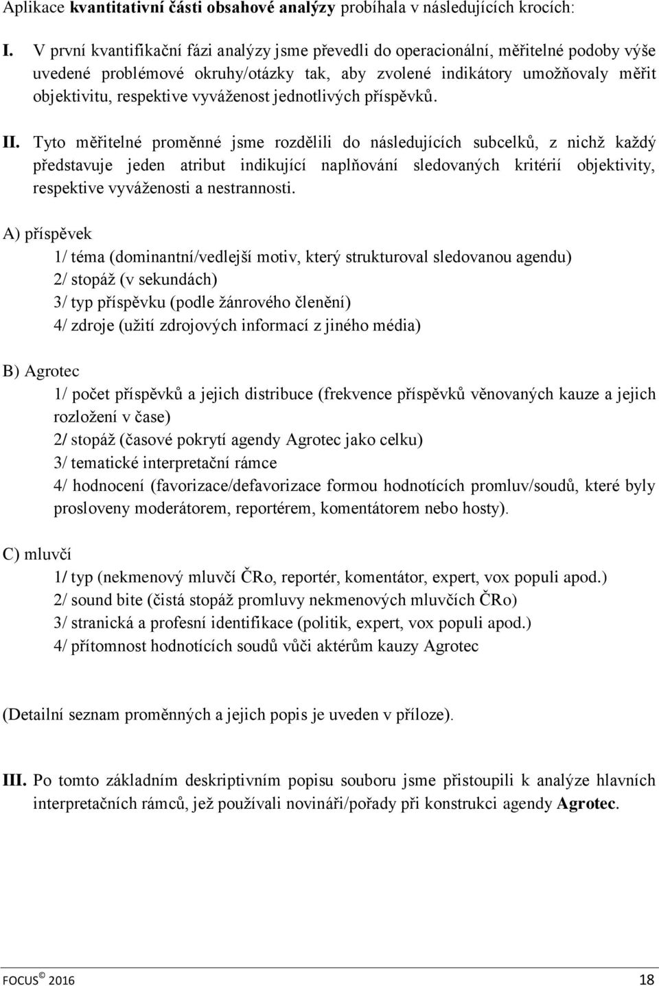 vyváženost jednotlivých příspěvků. II.