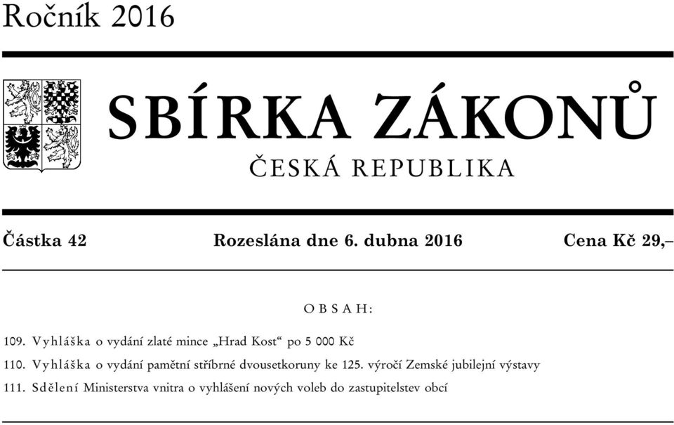 Vyhláška o vydání zlaté mince Hrad Kost po 5 000 Kč 110.