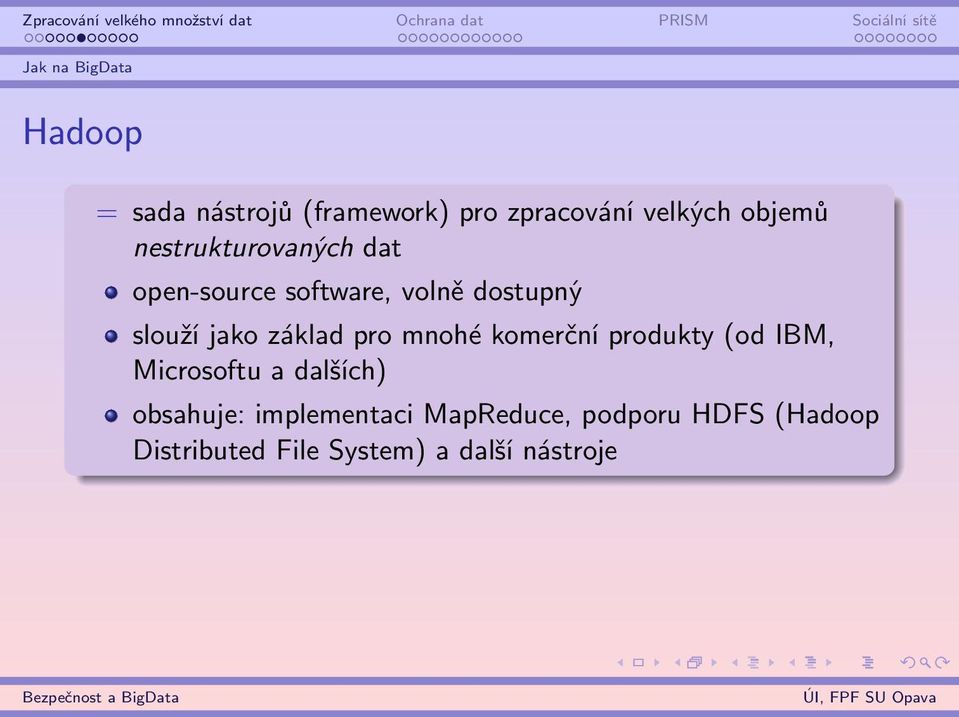 základ pro mnohé komerční produkty (od IBM, Microsoftu a dalších) obsahuje: