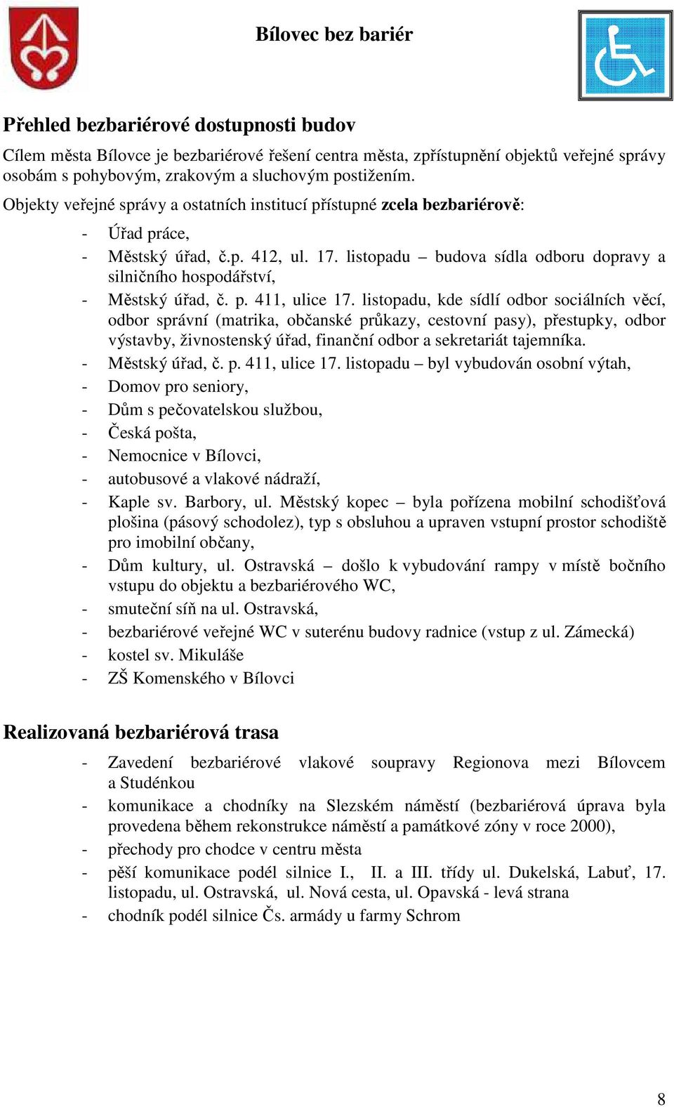 listopadu budova sídla odboru dopravy a silničního hospodářství, - Městský úřad, č. p. 411, ulice 17.