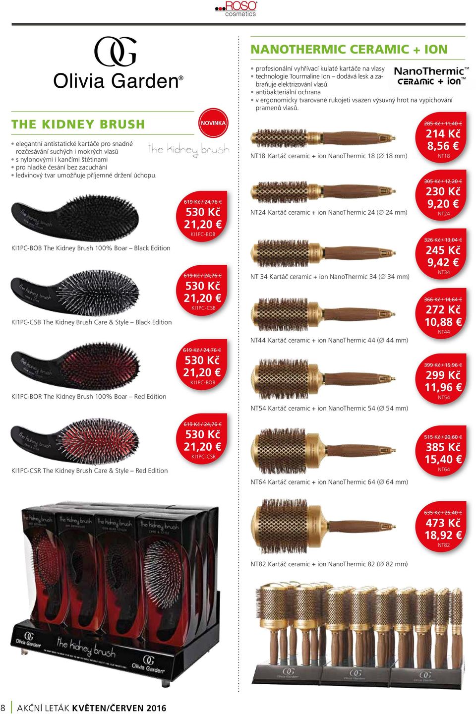 KI1PC-BOB The Kidney Brush 100% Boar Black Edition KI1PC-CSB The Kidney Brush Care & Style Black Edition KI1PC-BOR The Kidney Brush 100% Boar Red Edition NOVINKA 619 Kč / 24,76 530 Kč 21,20 KI1PC-BOB