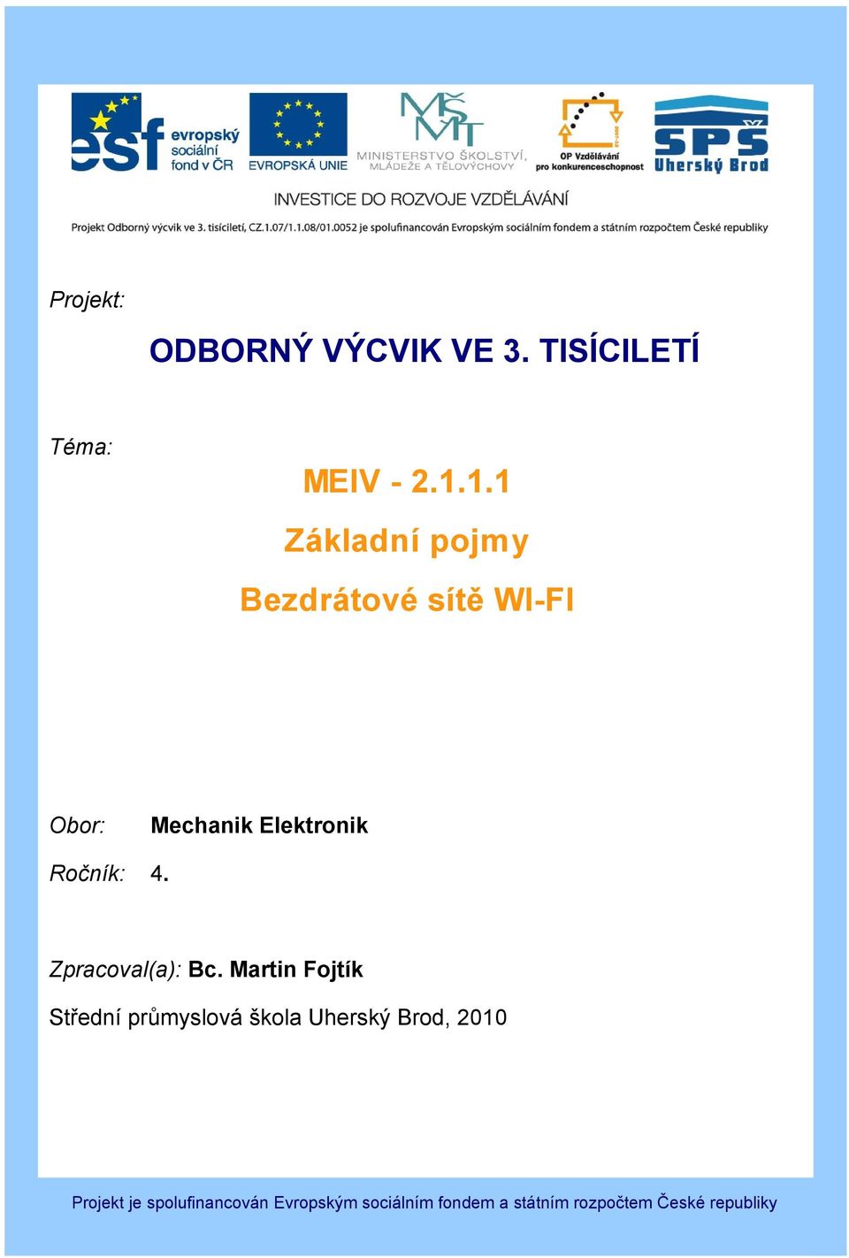 4. Zpracoval(a): Bc.