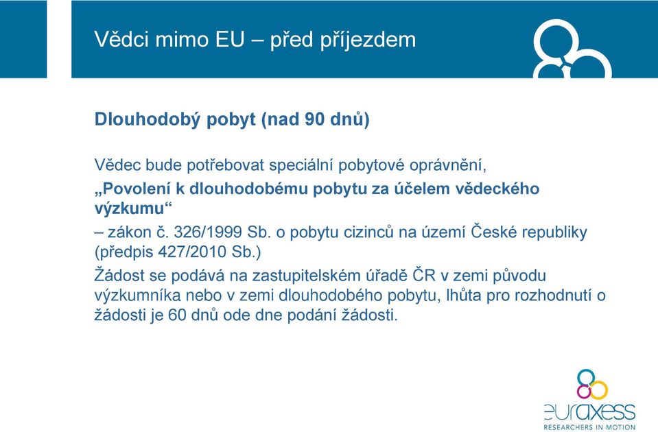 o pobytu cizinců na území České republiky (předpis 427/2010 Sb.