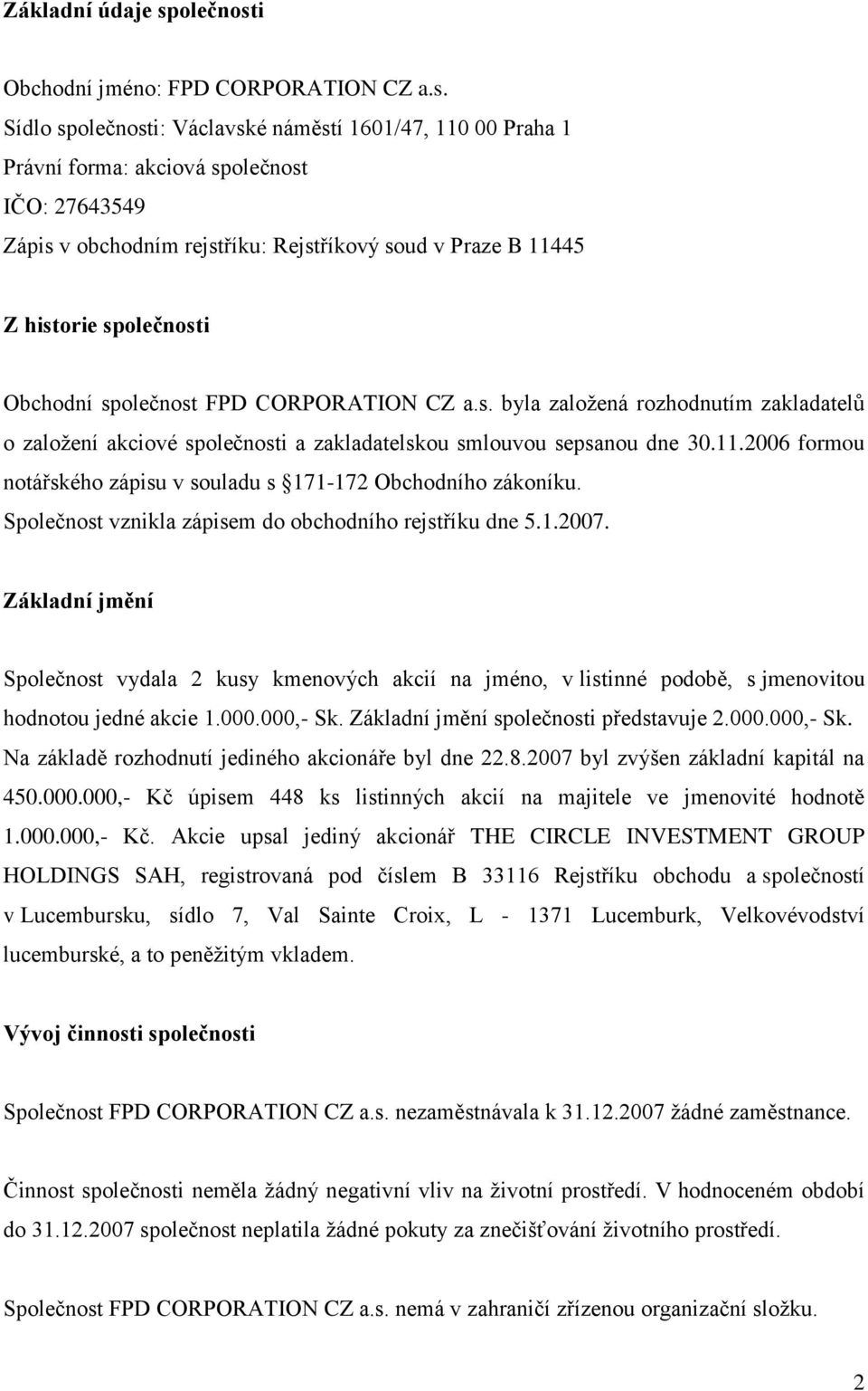 i Obchodní jméno: FPD CORPORATION CZ a.s.