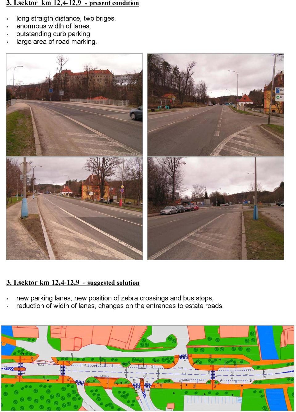 sektor km 12,4-12,9 - suggested solution new parking lanes, new position of zebra