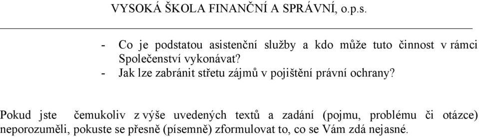 - Jak lze zabránit střetu zájmů v pojištění právní ochrany?