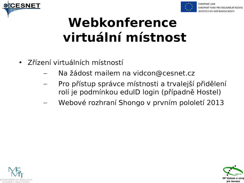 cz Pro přístup správce místnosti a trvalejší přidělení rolí