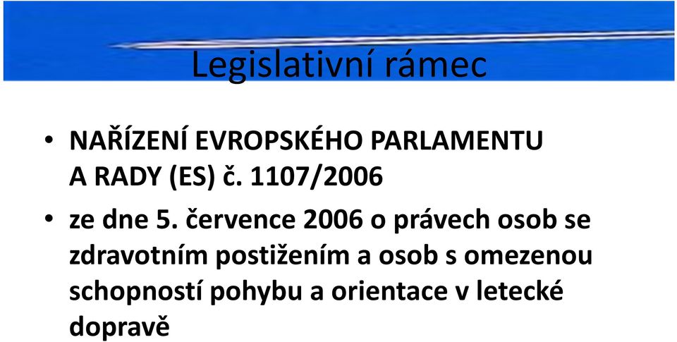 července 2006 oprávech osob se zdravotním