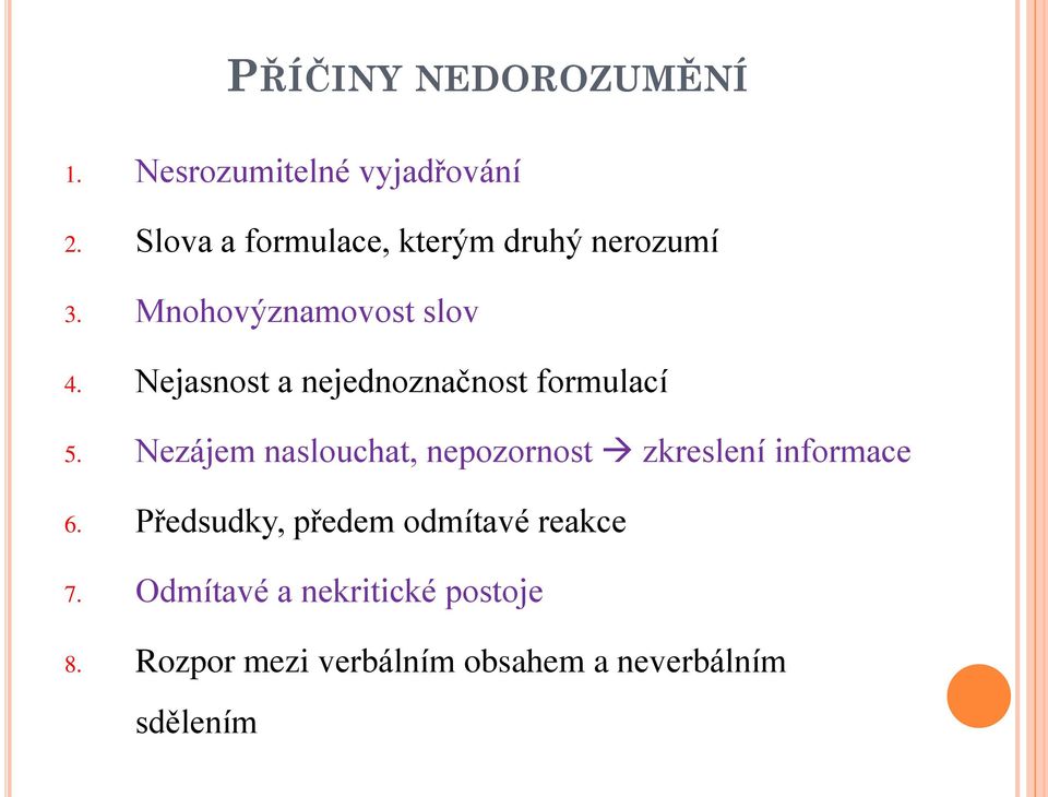 Nejasnost a nejednoznačnost formulací 5.