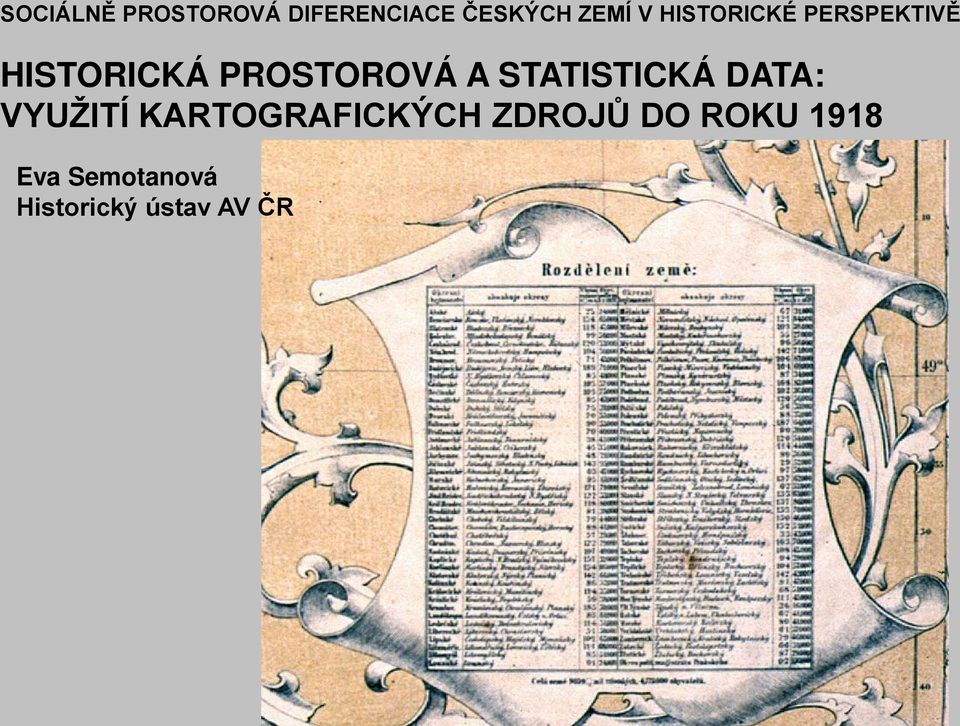 STATISTICKÁ DATA: VYUŽITÍ KARTOGRAFICKÝCH ZDROJŮ