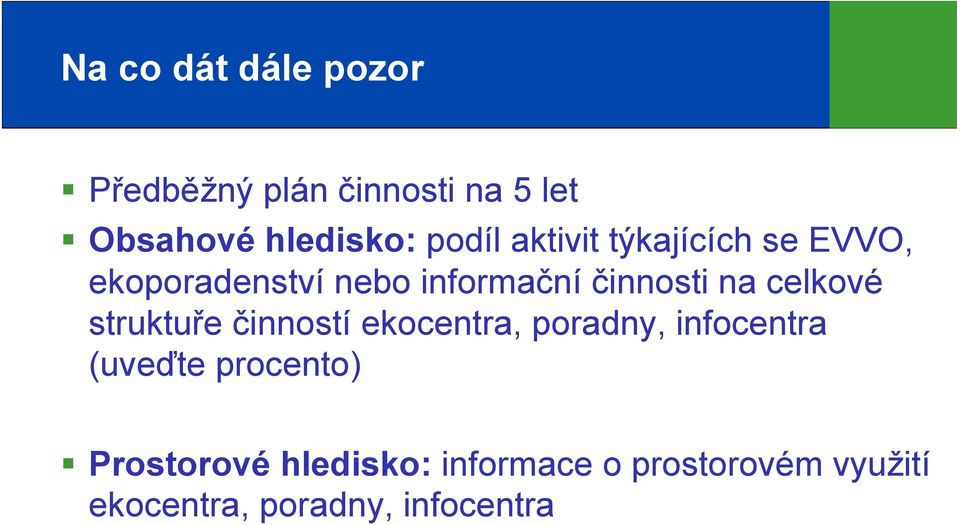 celkové struktuře činností ekocentra, poradny, infocentra (uveďte procento)