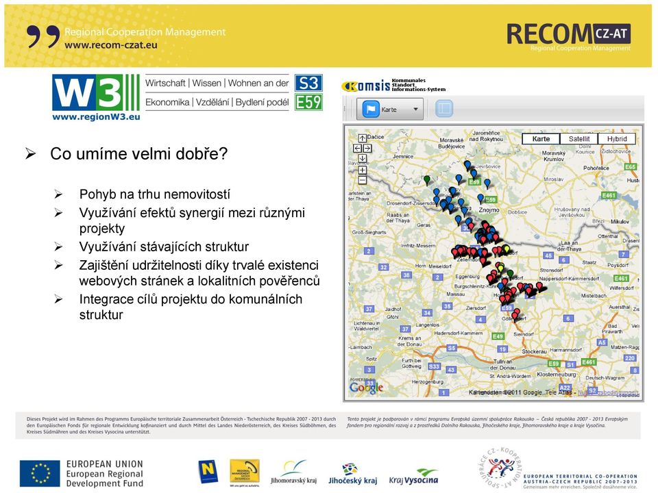 projekty Využívání stávajících struktur Zajištění udržitelnosti